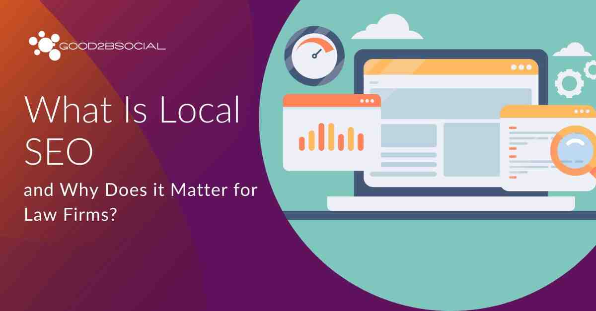 What is Local SEO and Why It Matters for Law Offices